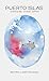 Puerto Islas: Crónicas, crisis, amor