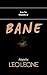 Bane: From the Chronicles O...