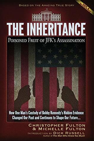 The Inheritance: Poisoned Fruit of JFK's Assassination (Kindle Edition)