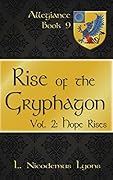 Rise of the Gryphagon: Vol. 2: Hope Rises
