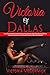 Victoria of Dallas: How One...