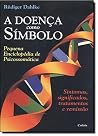 A Doença Como Sím...