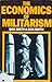 The Economics of Militarism by Dan    Smith