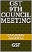 GST 9th Council Meeting: GST