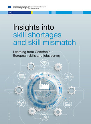 Insights into skill shortages and skill mismatch: learning from Cedefop’s European skills and jobs survey