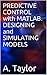 PREDICTIVE CONTROL with MATLAB. DESIGNING and SIMULATING MODELS by A. Taylor