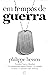 Em Tempos de Guerra