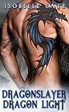 Dragonslayer, Dragon Light (Dragon Hearts, #2)