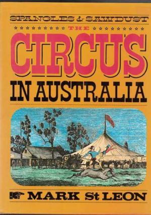 Spangles & Sawdust: The Circus in Australia (Hardcover)