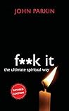F**k It: The Ulti...