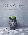 Cikade by Shaun Tan