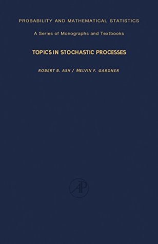 Topics in Stochastic Processes: Probability and Mathematical Statistics: A Series of Monographs and Textbooks (Probability and mathematical statistics series ; v. 27)
