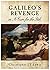Galileo's Revenge: or, A Cu...