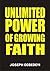UNLIMITED POWER OF GROWING FAITH by JOSEPH EGBEDEYI