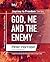 God, Me and the Enemy: Unde...