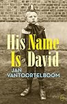 His Name Is David by Jan Vantoortelboom