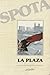 La Plaza by Luis Spota