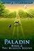 Paladin Book 2: The Mission...