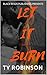 Let It Burn
