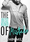 The Best Kind Of Mistake by Jasmin Miller