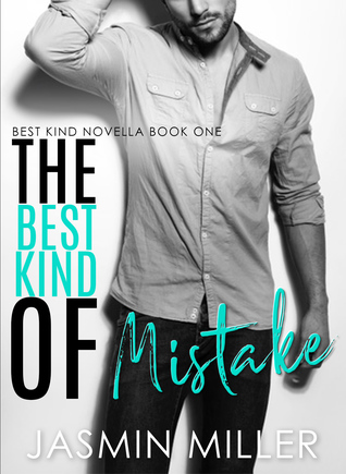 The Best Kind Of Mistake (Best Kind Novella, #1)