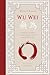 Wu Wei. La vía del no actuar o cómo seguir el ritmo natural de la vida.