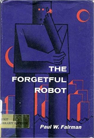 The Forgetful Robot (Hardcover)