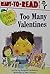 Too Many Valentines (Robin Hill School Ready-to-Read)