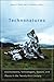 Technonatures: Environments, Technologies, Spaces, and Places in the Twenty-first Century (Environmental Humanities Book 3)
