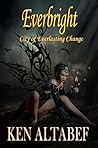 Everbright: City of Everlasting Change (Changelings Book 3)