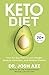 The Keto Diet: Your 30-day plan to lose weight, balance hormones and reverse disease