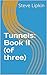 Tunnels: Book II