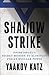 Shadow Strike by Yaakov Katz