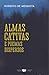 Almas Cativas e Poemas Dispersos by Roberto de Mesquita