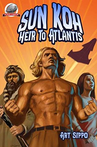 Sun-Koh Heir to Atlantis (Kindle Edition)