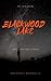Blackwood Lake: A letter fr...
