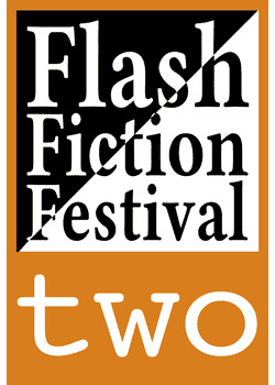 Flash Fiction Festival: Two
