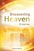 Discovering Heaven - A Journey