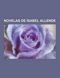Novelas de Isabel Allende: La Casa de Los Espiritus, El Bosque de Los Pigmeos, El Reino del Dragon de Oro, de Amor y de Sombra, La Ciudad de Las Bestias, Retrato En Sepia, El Zorro: Comienza La Leyenda, Hija de La Fortuna (Paperback)
