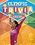 Olympic Trivia (Sports Trivia)