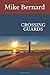 CROSSING GUARDS by Mike  Bernard