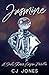Jasmine by C.J.  Jones