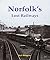 Norfolk's Lost Railways