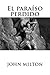 El paraíso perdido by John Milton