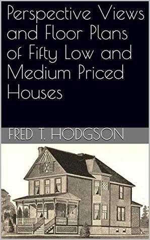 Perspective Views And Floor Plans Of Fifty Low And Medium Priced