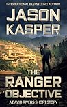 The Ranger Objective by Jason Kasper