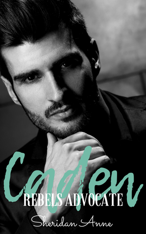 Caden (Rebels Advocate #2)