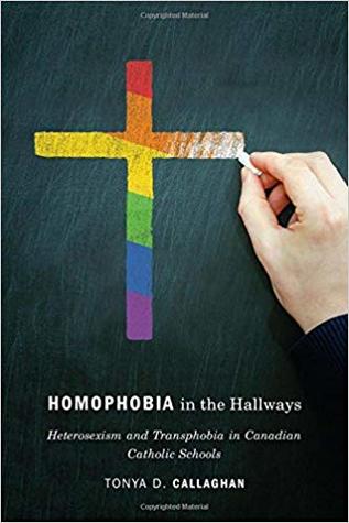Homophobia in the Hallways: Heterosexism and Transphobia in Canadian Catholic Schools