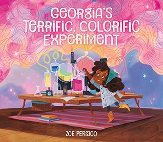 Georgia's Terrific, Colorific Experiment (Hardcover)