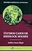 Últimos casos de Sherlock Holmes (Historias completas de Sherlock Holmes, #7)